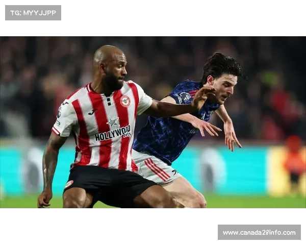 阿森纳1-1客平布伦特福德，争冠之路再遇阻力